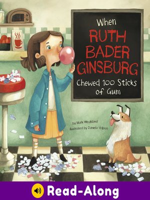 cover image of When Ruth Bader Ginsburg Chewed 100 Sticks of Gum